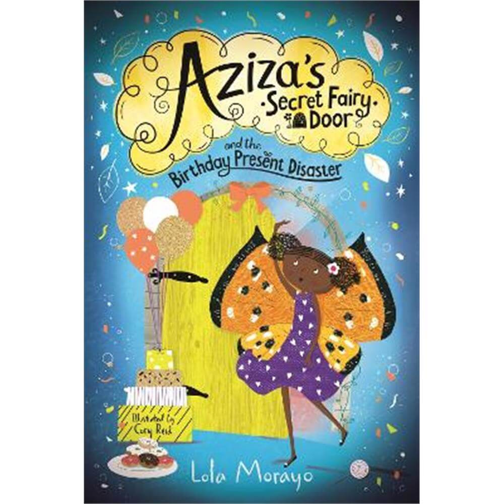 Aziza's Secret Fairy Door and the Birthday Present Disaster (Paperback) - Lola Morayo